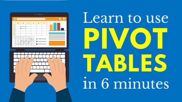 Learn Pivot Tables in 6 Minutes