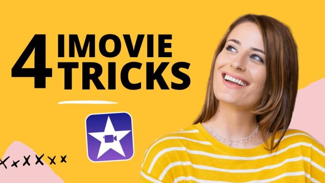 4 iMovie Tricks for Beginners