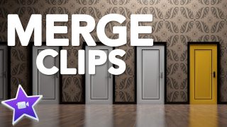 How to Merge Multiple Clips in iMovie