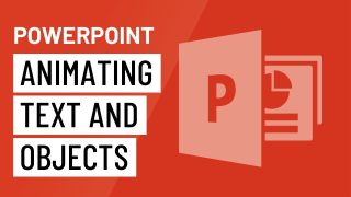Animating Text and Objects in PowerPoint