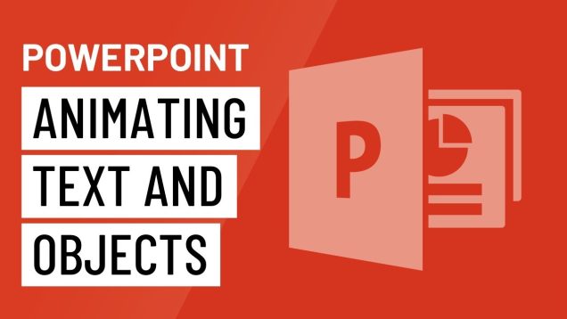 Animating Text and Objects in PowerPoint