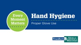 Hand Hygiene – Proper Glove Use