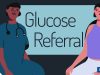 Glucose Referral