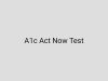 A1c Act Now Test