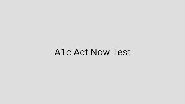 A1c Act Now Test