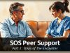SOS Peer Support Part 2: Steps of the Encounter