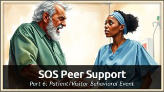 SOS Peer Support Part 6: Patient/Visitor Behavioral Event