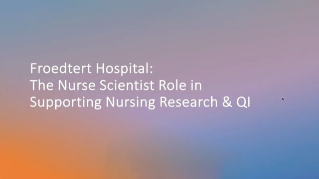 The Nurse Scientist Role in Supporting Nursing Research and QI